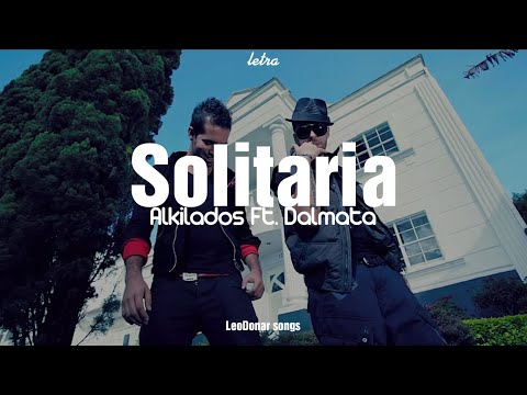Alkilados Ft. Dalmata - Solitaria || (Video Oficial + LETRA)