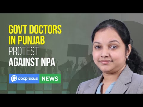 Government Doctors Protest Against NPA, and More
