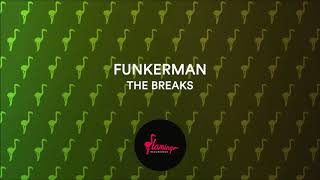 Funkerman - The Breaks