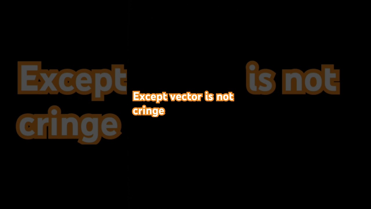 Why do people hate vector 😞