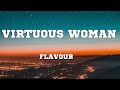 Virtuous Woman Lyrics Flavour