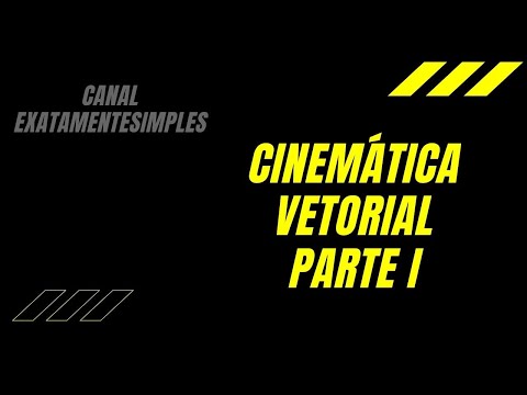 CINEMÁTICA VETORIAL PARTE I