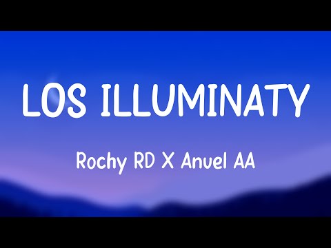 LOS ILLUMINATY - Rochy RD X Anuel AA {Lyrics Video} 🐙