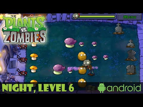 NIGHT, LEVEL 6 | Plants vs. Zombies | Walkthrough, Gameplay, No Commentary, Android, HD