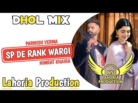 SP De Rank Wargi Dhol Mix Nimrat Khaira Ft NS Lahoria Production New Punjabi Song2024 Original Remix