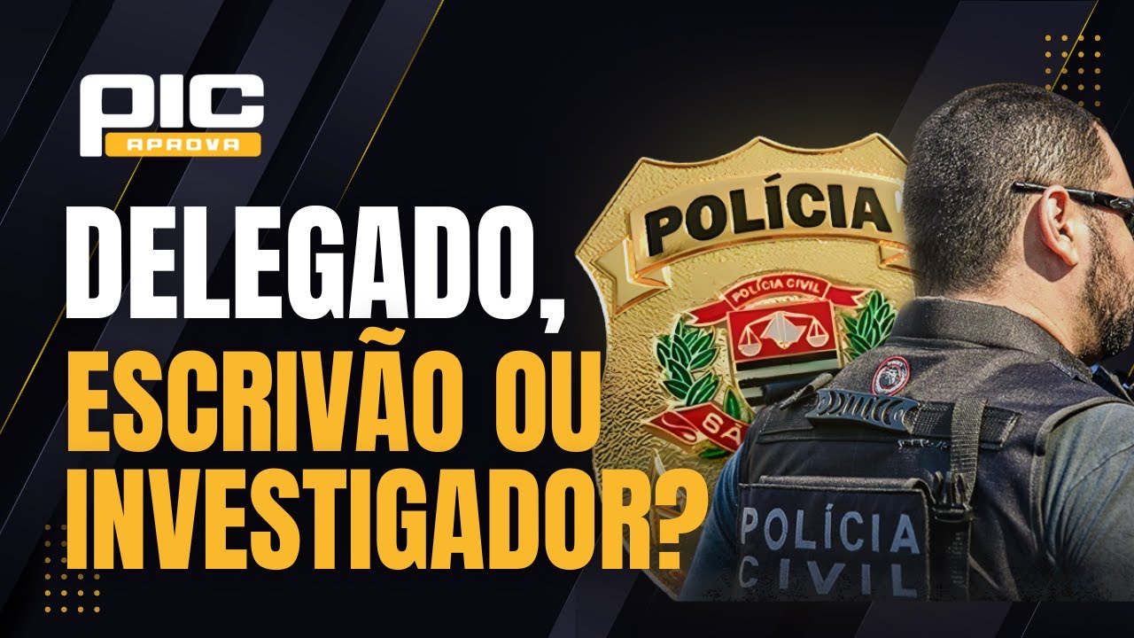 Delegado, Escrivão e Investigador de Polícia: atribuições e principais diferenças