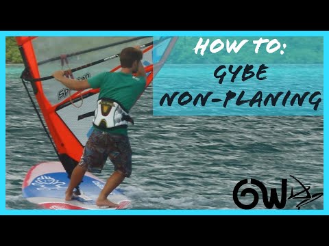 Non Planing Gybe