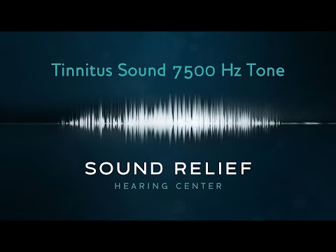 Tinnitus 7500 Hz Tone (What Does Tinnitus Sound Like?) | Sound Relief Tinnitus & Hearing Center