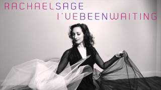 Rachael Sage &quot;I&#39;ve Been Waiting&quot; [Official Audio ]