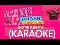 Marion Jola - JANGAN (KARAOKE) Feat Rayi RAN [NO VOCAL/INSTRUMENTAL]