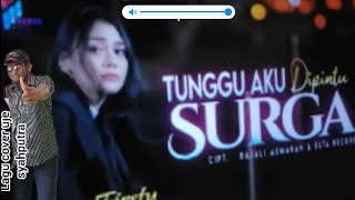 Download lagu tunggu aku dipintu surga.ovhi firsty-cover uje syahputra mp3