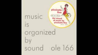 Pizzicato Five - The Night Is Still Young - The Sound of Music