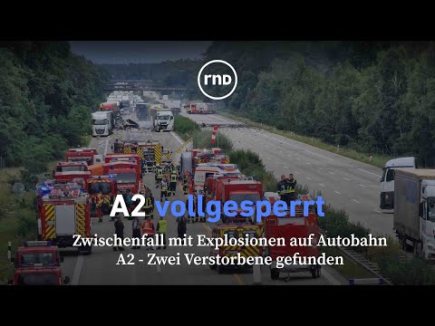 Zwischenfall mit Explosionen auf Autobahn A2 - Zwei Verstorbene gefunden