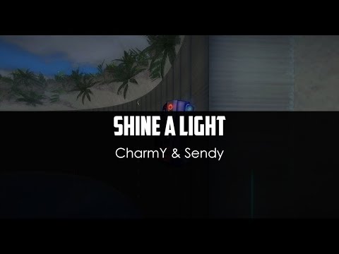 CharmY ft. Sendy - Shine A Light