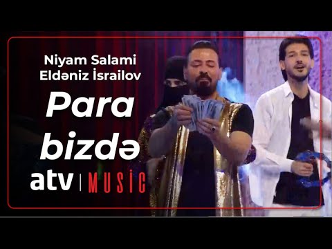 Niyam Salami & Eldəniz İsrailov - Para bizdə