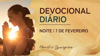 DEVOCIONAL DIÁRIO de Charles Spurgeon | 7 de fevereiro - NOITE | Apocalipse 11:12