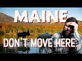 Don't Move to Maine.  Here's Why | Living in Maine