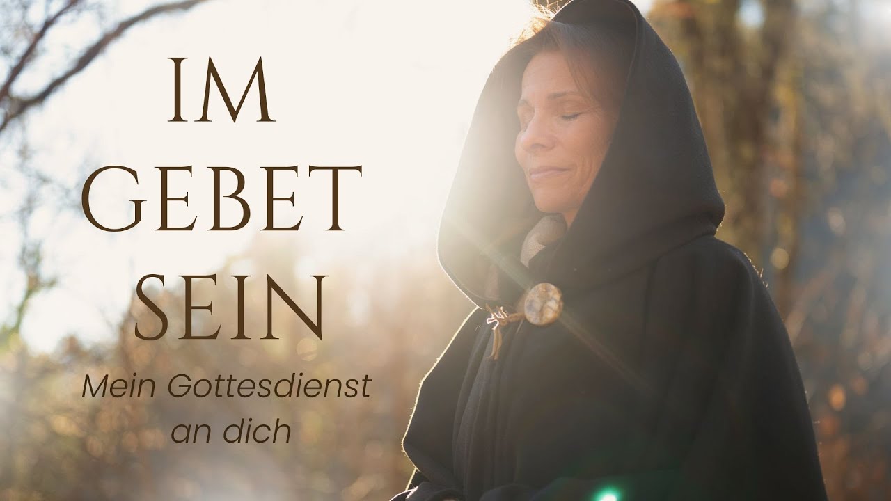 Im Gebet sein | Mein Gottesdienst an dich | Isabella Jelinek
