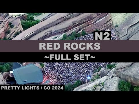 RED ROCKS N2 - Full Set - 3 Hours - Saturday 8.3.2024 - Pretty Lights Live - Morrison, CO