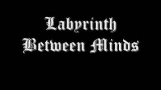 Labyrinth - Between Minds