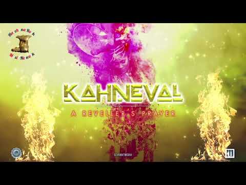 KAHNEVAL - A Reveller's Prayer (Neval Trinidad Soca 2019 Official Audio)