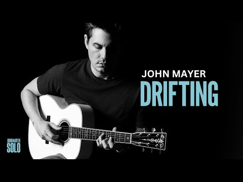 John Mayer - Drifting (Lyrics)