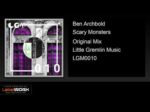Ben Archbold - Scary Monsters (Original Mix)