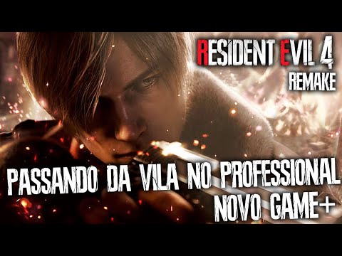 PROFESSIONAL NO NG+ COMO PASSAR DA VILA | CHAPTER 1 | RESIDENT EVIL 4 REMAKE