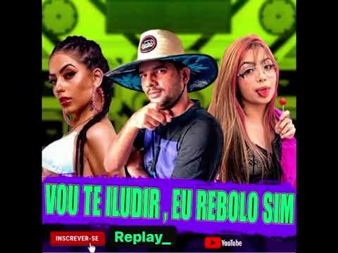 Vou Te Iludir / Eu Rebolo Sim - DJ Dm, MC Branquinha e MC Mirella