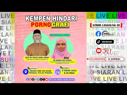 Kempen Hindari Pornografi | Dato' Dr. Danial Zainal Abidin & Dr. Noraini Mat Husan
