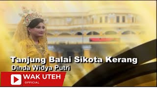 Download lagu Dinda Widya Putri - Tanjung Balai Sikota Kerang (with Lyric WAK UTEH) mp3