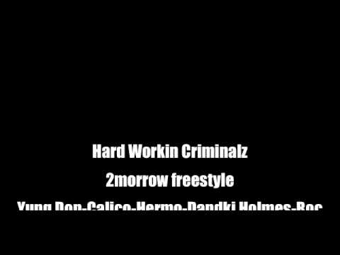 Hard Workin Criminalz 2morrow