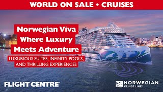 Experience Luxury and Adventure on NCL Viva | Flight Centre South Africa