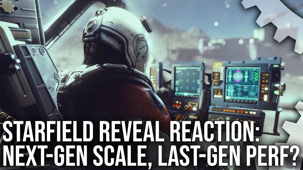 Starfield Reveal Analysis: Next-Gen Scale, But What About Performance?