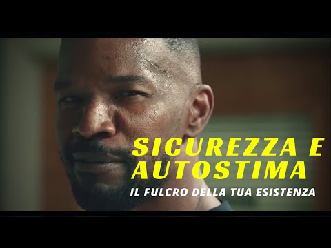 , title : 'Il miglior video motivazionale sulla Sicurezza in Se Stessi e l'Autostima per avere più fiducia.'