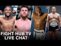 FIGHT HUB TV LIVE CHAT - WHAT HAPPENS IN A CANELO VS FLOYD REMATCH? BOB SAPP STORY TIME & FEDOR