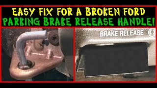 Ford Parking Brake Release Handle Fix