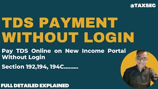 TDS payment without login on Income Tax Portal | How to Do TDS Payment Online | E TDS Payment Online