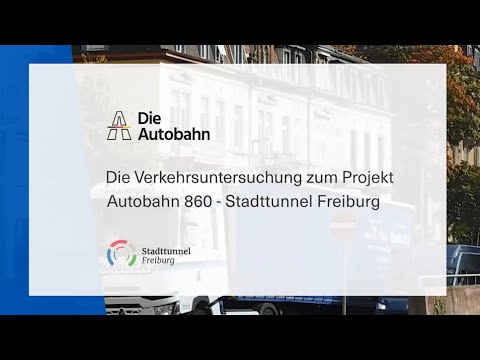 Die Verkehrsuntersuchung zum Projekt A 860 - Stadttunnel Freiburg
