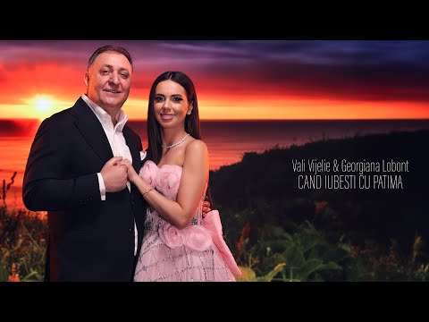 Vali Vijelie 💕 Georgiana Lobont 💕 Cand iubesti cu patima | Official Video