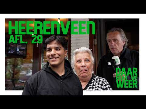 ‘Heerenveen’ - Daar Gaan We Weer Aflevering 29