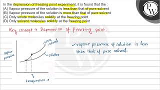 In the depression of freezing point experiment, it is found that th...