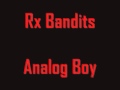 Rx Bandits   Analog boy