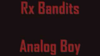Rx Bandits   Analog boy