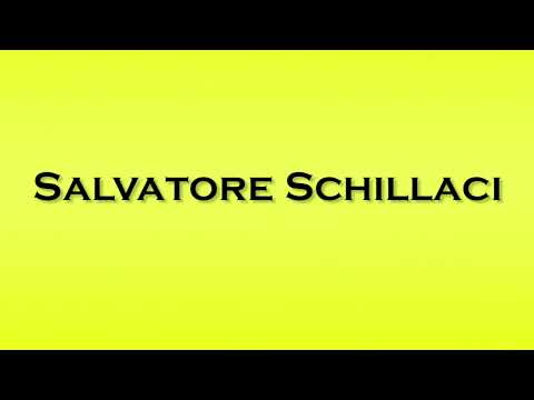 Pronunciation of Salvatore Schillaci