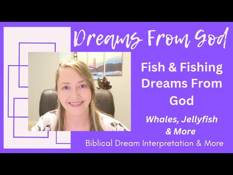 Why Did I Dream I was Fishing? | What Do Fish Represent in Dreams? | Biblical Dream Interpretation