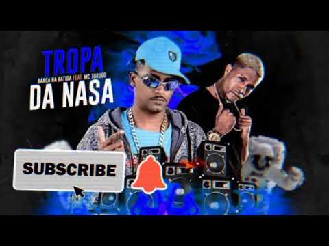 BARCA NA BATIDA E MC TORUGO - TROPA DA NASA ( REMIX BREGA FUNK )