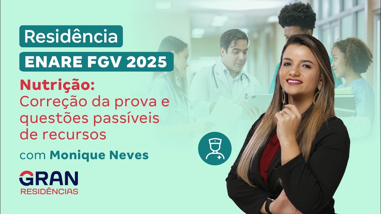 Residências ENARE FGV 2025 Nutrição: Correção da prova e questões passíveis de recursos