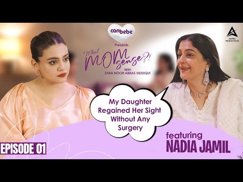 Nadia Jamil on What MomSense!? With Zara Noor Abbas | EP #01