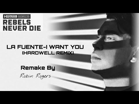 LA FUENTE- I WANT YOU HARDWELL